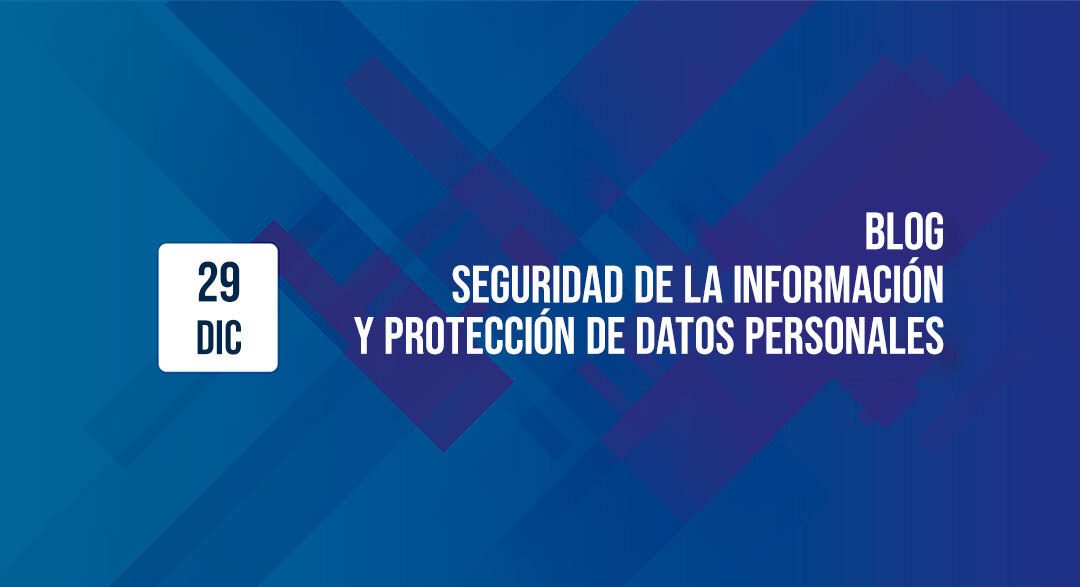 Seguridad de la información y protección de datos personales